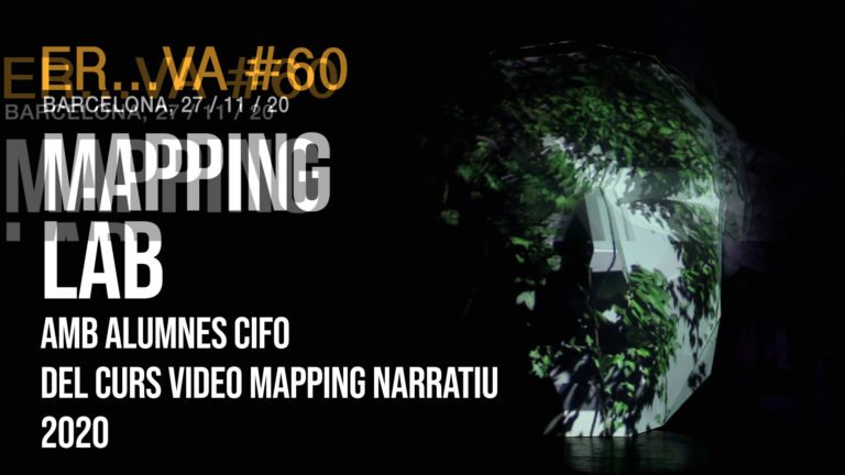MAPPING LAB AMB ALUMNES CIFO DEL CURS “VIDEO MAPPING NARRATIU” 2020
